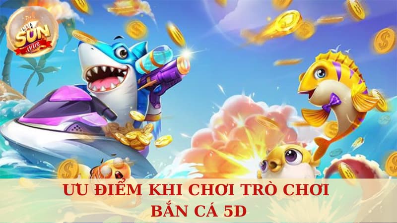 Hướng dẫn cách chơi Bắn Cá 5D thắng nhanh